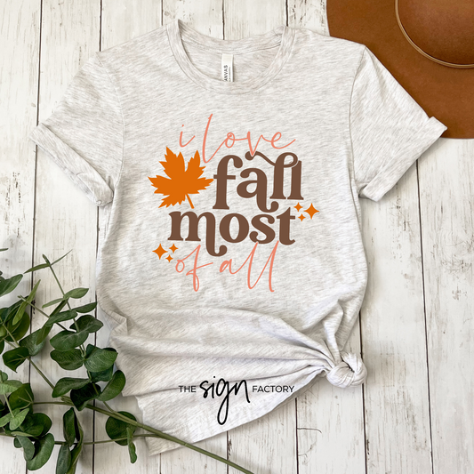 I Love Fall Most of All Tee